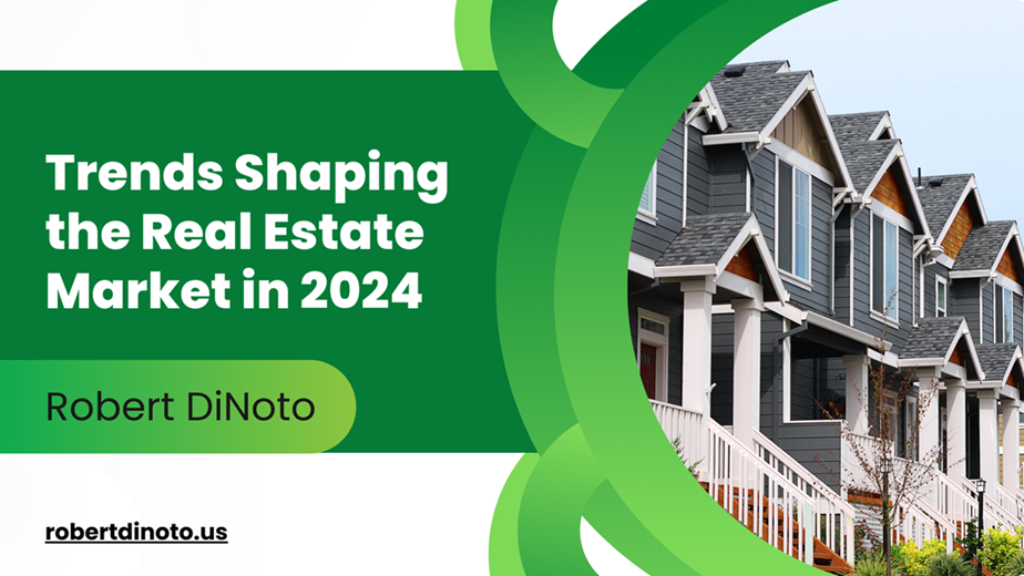 Trends Shaping the Real Estate Market in 2024
