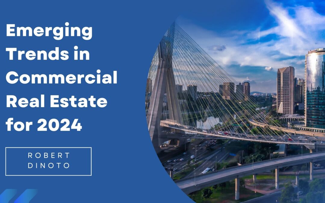 Emerging Trends in Commercial Real Estate for 2024