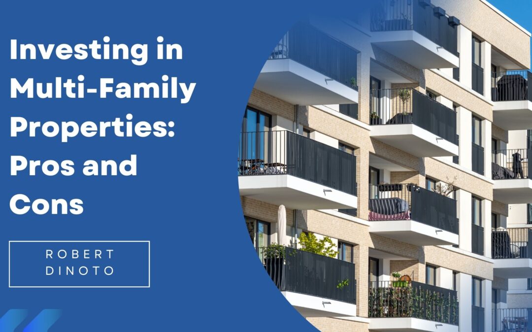 Investing in Multi-Family Properties: Pros and Cons