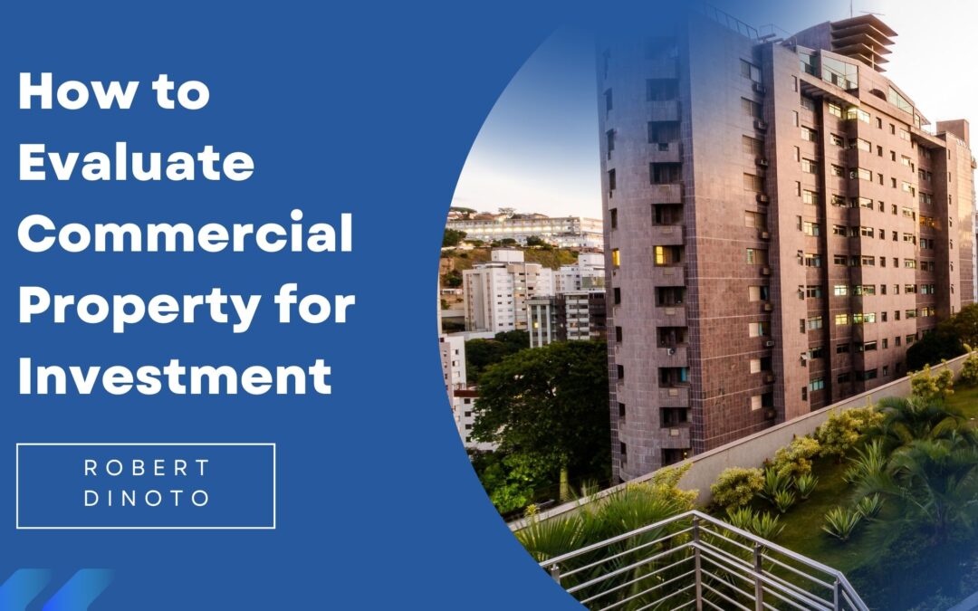 How to Evaluate Commercial Property for Investment